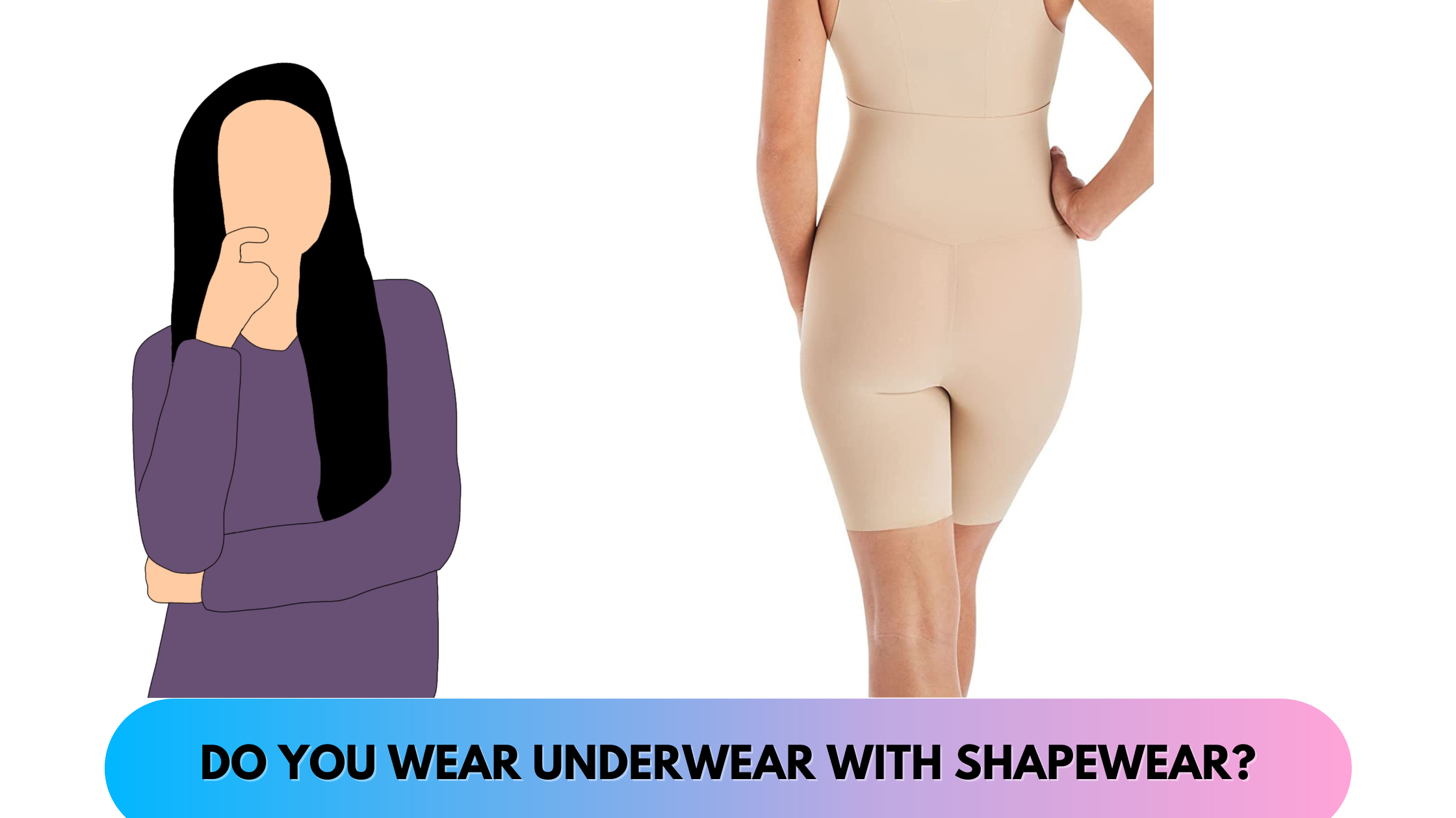 do you wear underwear with shapewear